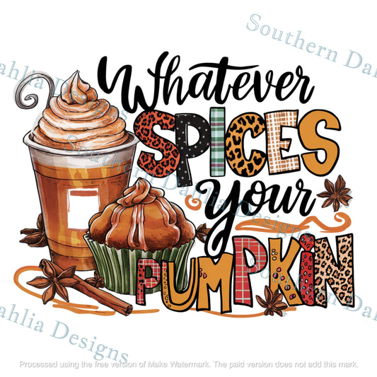 Whatever spices your pumpkin cute design for sublimation dtf dtg paper transfer instant digital download png/svg