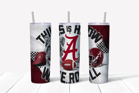 Alabama this is how we roll crimson tide roll tide football sublimation design tumbler wrap instant download png