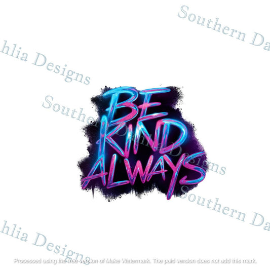 Be kind always spread kindness sublimation design instant download png digital